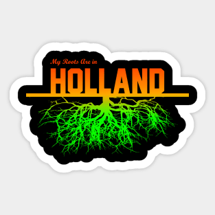 My Roots Are in Holland Sticker